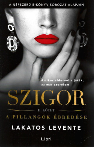 Lakatos Levente - Szigor II. kötet - A pillangók ébredése
