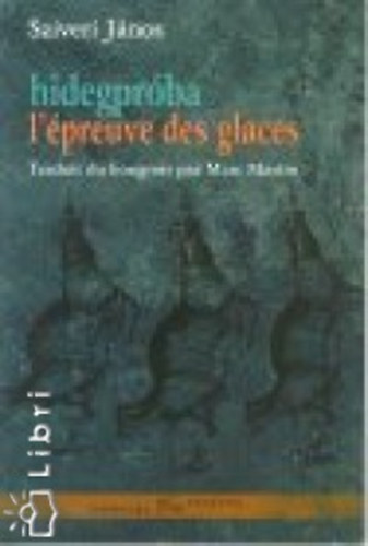 Sziveri János - Hidegpróba - L'épreuve des glaces