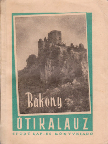 Sport Lap- s Knyvkiad - Bakony tikalauz