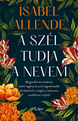 Isabel Allende - A sz�l tudja a nevem