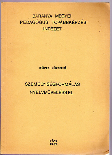Kövesi Józsefné - Személyiségformálás nyelvműveléssel