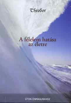 Theodor - A félelem hatása az életre