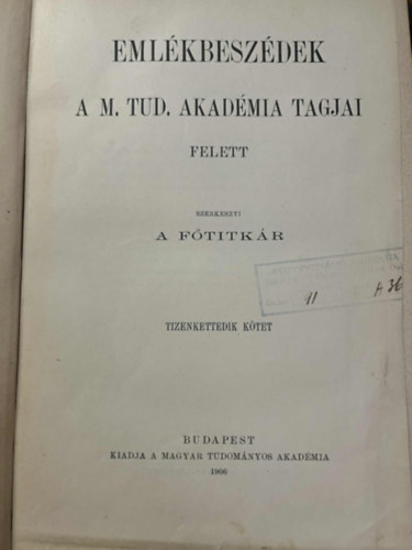 A f�titk�r  ( szerk. ) - Eml�kbesz�dek a M. Tud. Akad�mia tagjai felett XII. k�tet