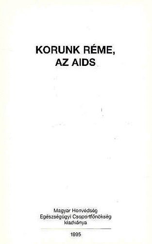 Marcell Istv�n - Korunk r�me, az AIDS