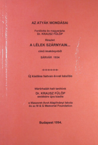 Az Atyk Mondsai. Rszlet A llek szrnyain cm imaknyvbl Srvr 1934