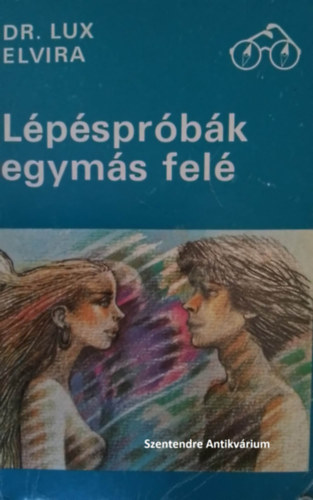 Dr. Szathmry va  Lux Elvira (Szerk.), Szomolnyi Karola (grafikus) - Lpsprbk egyms fel - Bio- s Pszichomorfzis