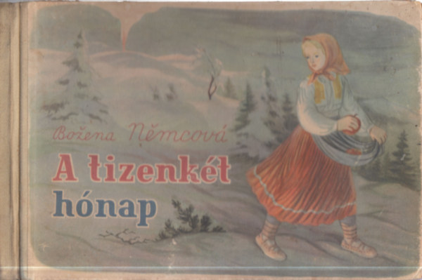 Bozena Nemcova - A tizenk�t h�nap