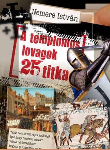 Nemere Istvn - A templomos lovagok 25 titka