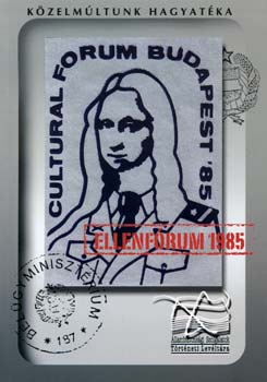 Müller Rolf (szerk.) - Európai Kulturális Fórum és ellenfórum Budapest, 1985