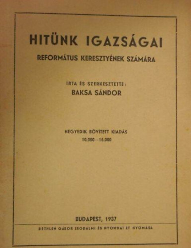 Baksa Sándor - Hitünk igazságai