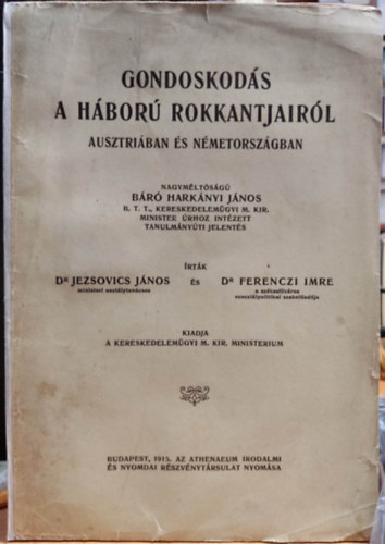 Ferenczy Jezsovics - Gondoskods a hbor rokkantjairl  Ausztriban s Nmetorszgban