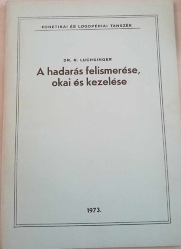 Dr. R. Luchsinger - A hadar�s felismer�se, okai �s kezel�se