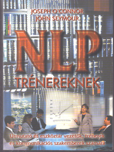 Joseph O'Connor John Seymour - NLP - Trénereknek