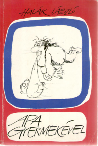 Hal�k L�szl� - Apa gyermek�vel