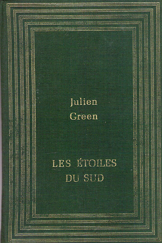 Julien Green - Les toiles Du Sud