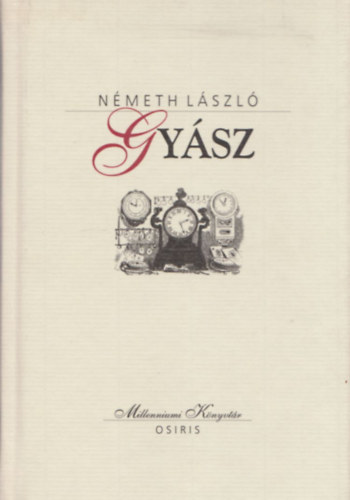 Németh László - Gyász (Millenniumi Könyvtár)