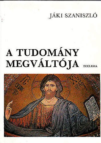 J�ki Szaniszl� - A tudom�ny megv�lt�ja