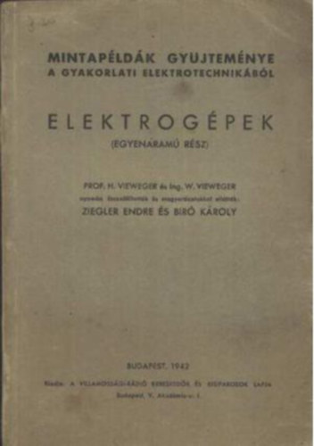 Ziegler Endre - Bir� K�roly  (szerk.) - Elektrog�pek (Egyen�ram� r�sz)
