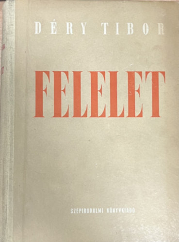 D�ry Tibor - Felelet I-II.
