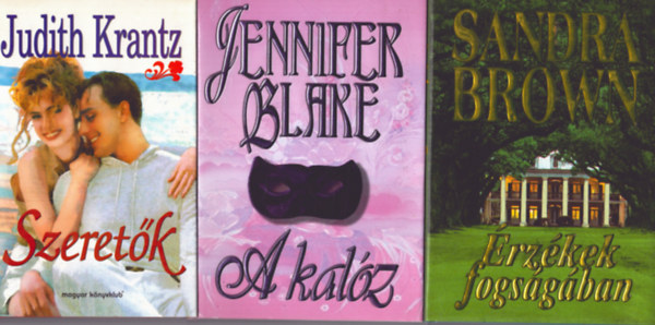 Jennifer Blake, Brown Sandra Judith Krantz - 3 db romantikus regény: Szeretők + A kalóz + Érzékek fogságában