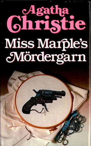 Agatha Christie - Miss Marple's Mrdergarn
