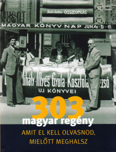 303 magyar reg�ny, amit el kell olvasnod, miel�tt meghalsz