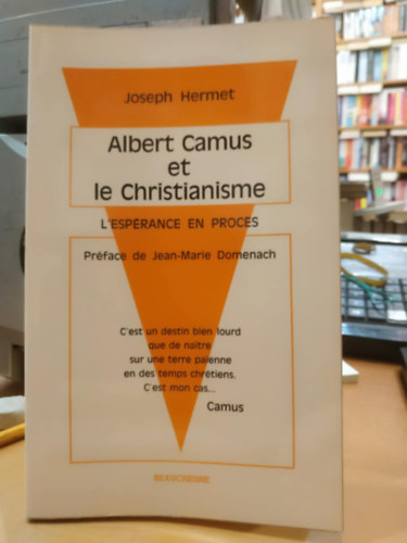 Joseph Hermet - Albert Camus et le Christianisme (L'esprance en proces)