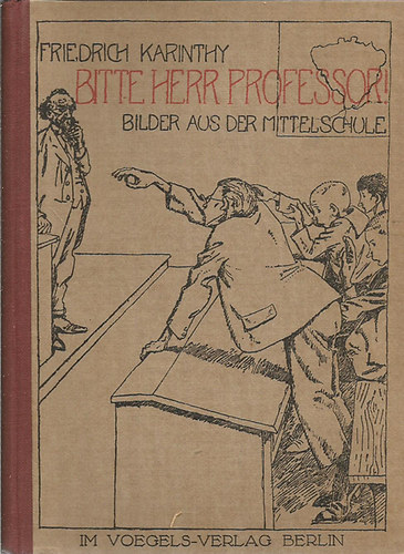 Friedrich Karinthy - Bitte Herr Professor!