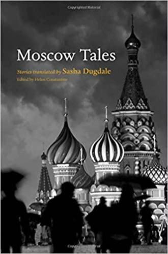 Sasha S. Dugdale Helen H. Constantine - Moscow Tales (City Tales)