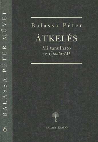Balassa Pter - tkels - Mi tanulhat az jholdtl?