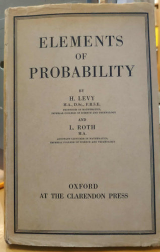 Leonard Roth Hyman Levy - Elements of Probability (A valsznsg elemei)