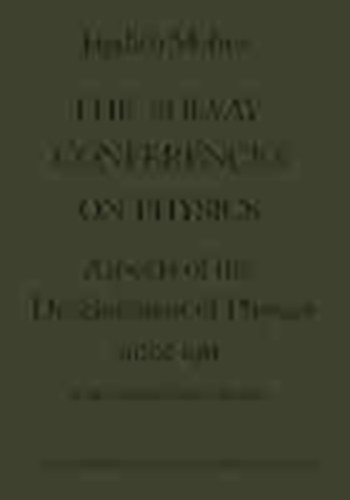 The Solvay Conferences on Physics: Aspects of the Development of Physics Since 1911