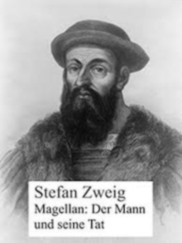 Stefan Zweig - Magellan (Der Mann und seine Tat)