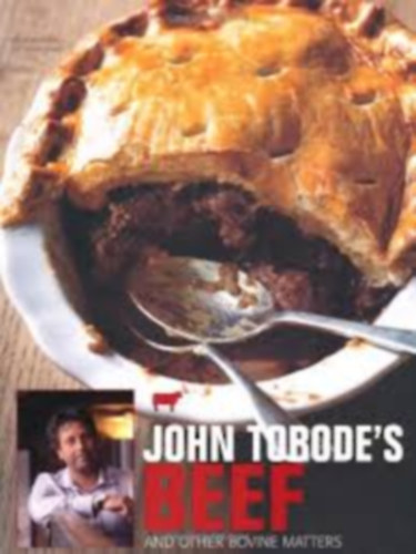 John Torode - John Torode's Beef: And Other Bovine Matters