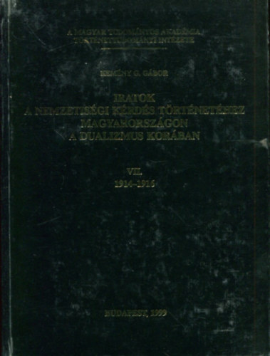 Iratok a nemzetisgi krds trtnethez Magyarorszgon a dualizmus korban VII. 1914-1916