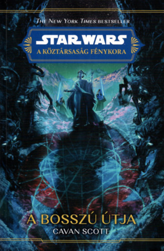 Scott Cavan - Star Wars: A Kztrsasg Fnykora - A bossz tja