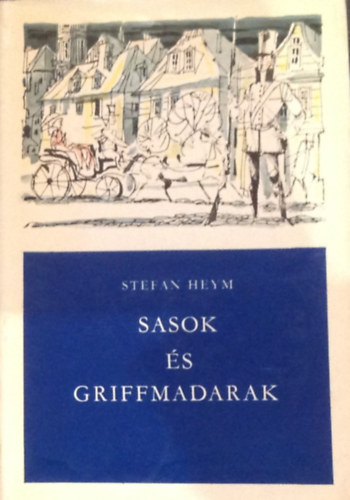 Stefan Heym - Sasok s griffmadarak II.