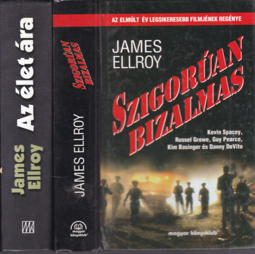 James Ellroy - 2 db. krimi (Szigor�an bizalmas + Az �let �ra)