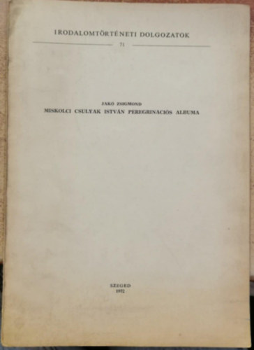 Jak� Zsigmond - Miskolci Csulyak Istv�n peregrin�ci�s albuma