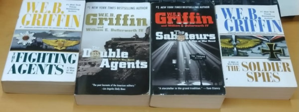 W. E. B. Griffin, William E. Butterworth IV - 4 db W. E. B. Griffin, angol nyelv: The Fighting Agents + The Double Agents + The Saboteurs + The Soldier Spies