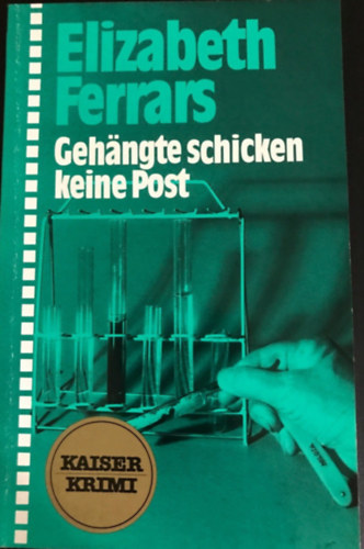 Elizabeth Ferrars - Geh�ngte schicken keine Post