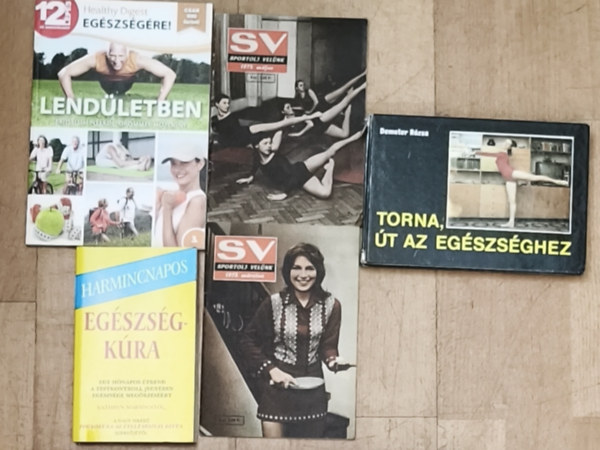 Kathryn Marsden, Demeter R�zsa - 3db eg�szs�ges �letm�ddal, sportol�ssal kapcsolatos m� + 2db aj�nd�k f�zet - Lend�letben-F�jdalom n�lk�l, �r�mmel mozogni, Torna, �t az eg�szs�ghez, Harmincnapos eg�szs�gk�ra + Sportolj vel�nk m�rcius, m�jus