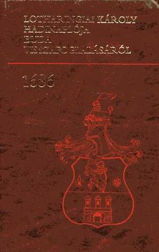 Hadtörténeti Intézet És Múzeum - Lotharingiai Károly hadinaplója Buda visszafoglalásáról 1686