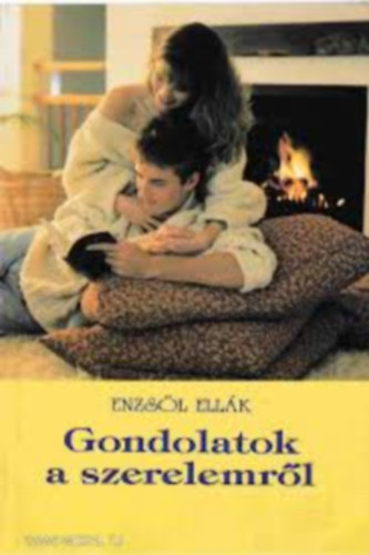 Enzsöl Ellák - Gondolatok a szerelemről