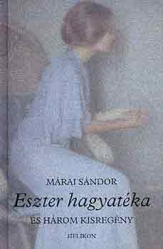 M�rai S�ndor - Eszter hagyat�ka