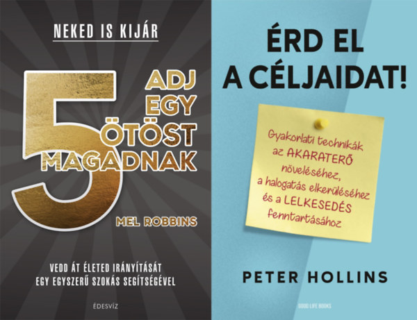 Mel Robbins Peter Hollins - 2 db  motvcis knyv: rd el a cljaidat! + Adj egy tst magadnak!