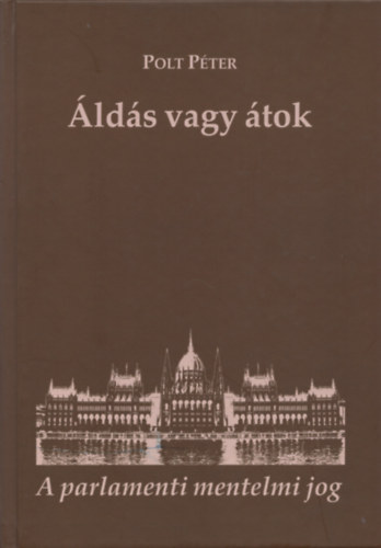Polt Pter - lds vagy tok. A parlamenti mentelmi jog