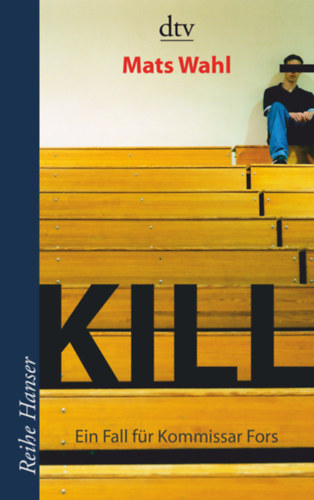 Wahl Mats - Kill - Ein Fall für Kommisar Fors