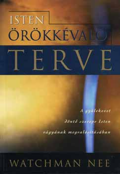 Watchman Nee - Isten rkkval terve