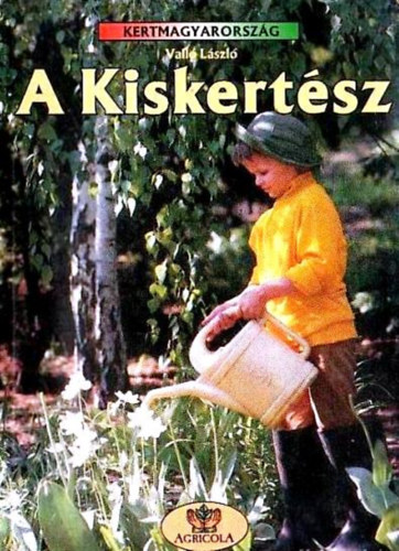 Valló László - A Kiskertész